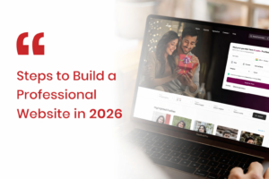 Steps to Build a Professional Website in 2026