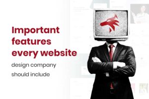 Important features every website design company should include