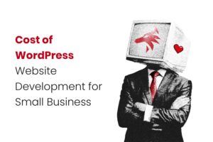 Cost of WordPress Website Development for Small Business