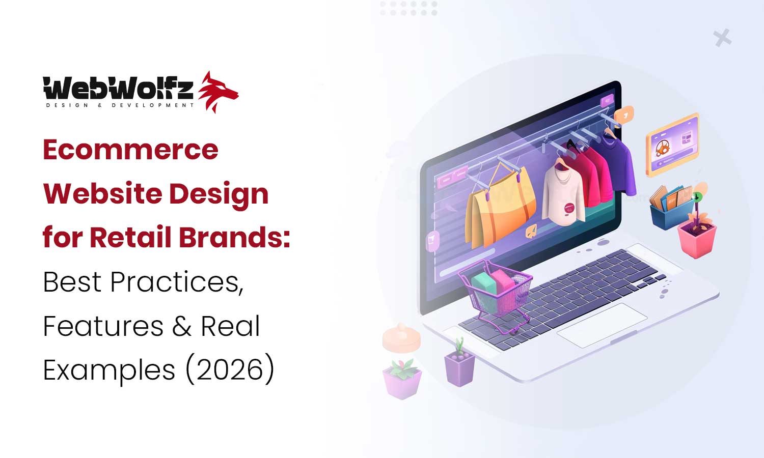 Ecommerce Website Design for Retail Brands Best Practices, Features & Real Examples (2026)
