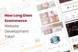 How Long Does Ecommerce Website Development Take