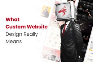 What Custom Website Design Really Means