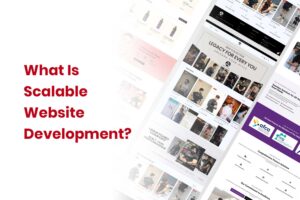 What Is Scalable Website Development