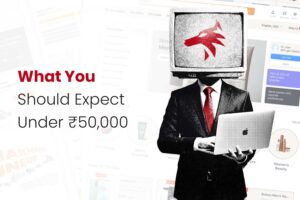 What You Should Expect Under ₹50,000