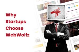 Why Startups Choose WebWolfz