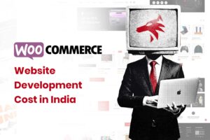 WooCommerce Website Development Cost in India