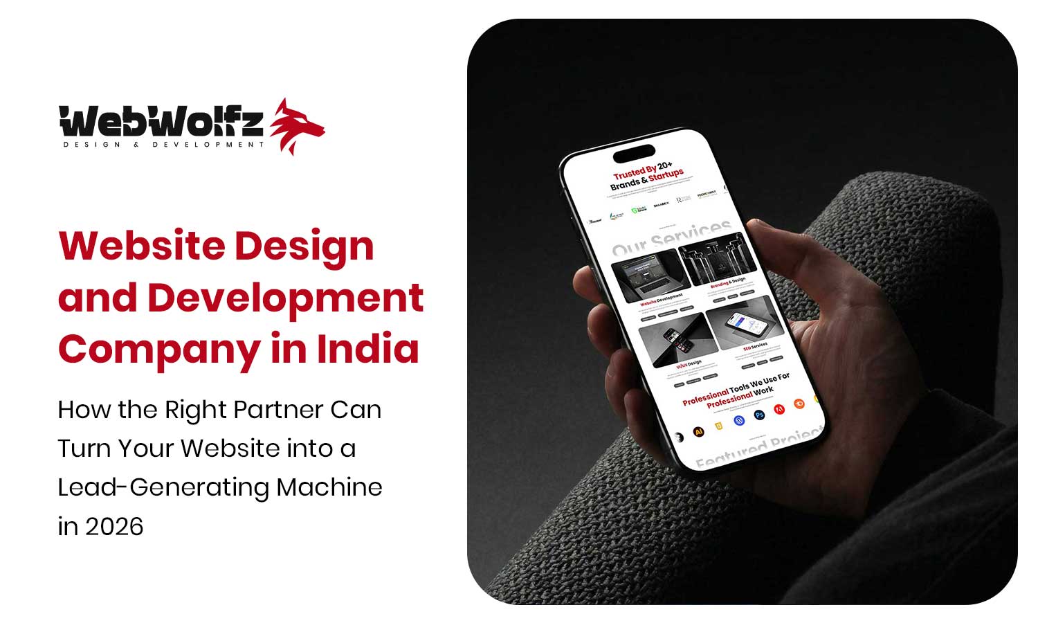 Website Design and Development Company in India How the Right Partner Can Turn Your Website into a Lead-Generating Machine in 2026